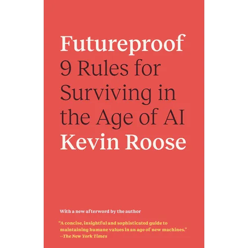 Futureproof: 9 Rules for Surviving in the Age of AI - Paperback
