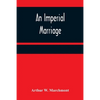 An Imperial Marriage - Paperback