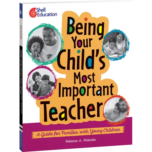 Being Your Child's Most Important Teacher: A Guide for Families with Young Children - Paperback