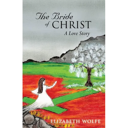 The Bride of Christ: A Love Story - Paperback