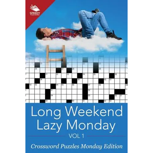 Long Weekend Lazy Monday Vol 1: Crossword Puzzles Monday Edition - Paperback