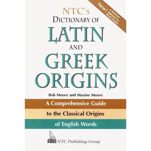 Ntc's Dictionary of Latin and Greek Origins - Paperback