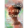 Walking Gentry Home: A Memoir of My Foremothers in Verse - Paperback