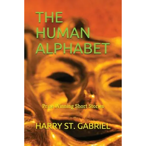 The Human Alphabet: Prize Winning Short Stories - Paperback