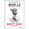 Bank 4.0: Banking Everywhere, Never at a Bank - Hardcover