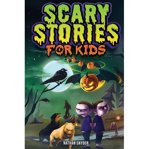 Scary Stories for Kids: Spine-Tingling Tales for Brave Kids Who Like Spooky Stories - Paperback