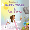 The Story of Happy Tooth & Sad Tooth - Hardcover