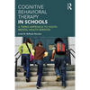 Cognitive Behavioral Therapy in Schools: A Tiered Approach to Youth Mental Health Services - Paperback