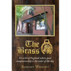 The Brass: It's a bit of England where good companionship is the order of the day - Paperback