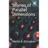 Stories of Parallel Dimensions - Paperback