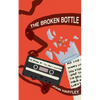 The Broken Bottle - Paperback