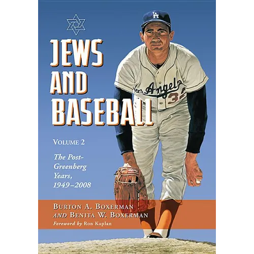 Jews and Baseball: Volume 2, The Post-Greenberg Years, 1949-2008 - Paperback