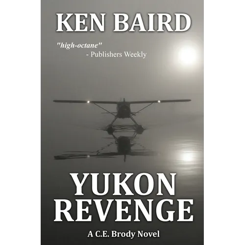 Yukon Revenge: A C.E. Brody Novel - Paperback