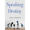 Speaking Destiny - Paperback