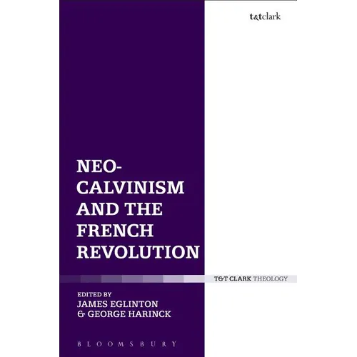 Neo-Calvinism and the French Revolution - Paperback