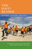 The Haiti Reader: History, Culture, Politics - Paperback