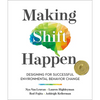 Making Shift Happen: Designing for Successful Environmental Behavior Change - Paperback