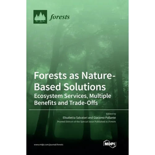 Forests as Nature-Based Solutions: Ecosystem Services, Multiple Benefits and Trade-Offs - Hardcover