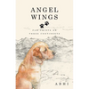 Angel Wings: Paw-Prints on Three Continents - Paperback