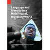 Language and Identity in a Multilingual, Migrating World - Paperback