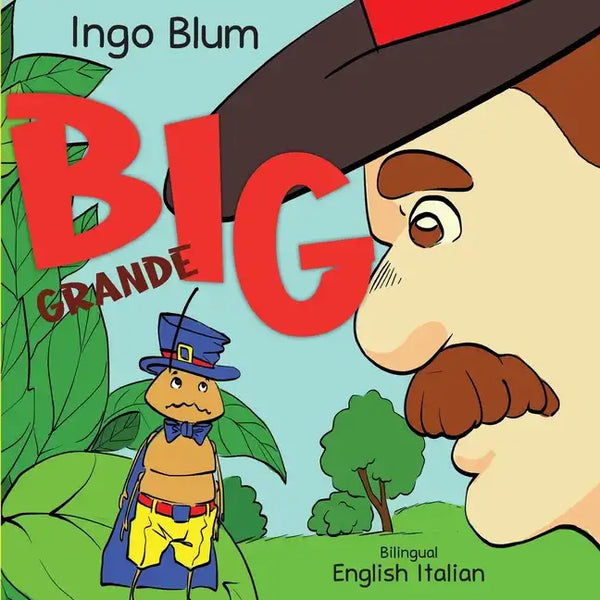 Big - Grande: Bilingual Children's Picture Book in English and Italian - Paperback