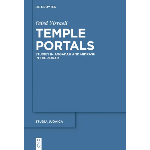 Temple Portals: Studies in Aggadah and Midrash in the Zohar - Paperback