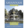Savannah in History: A Guide to More Than 75 Sites in Historical Context - Paperback