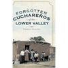 Forgotten Cucharenos of the Lower Valley - Hardcover