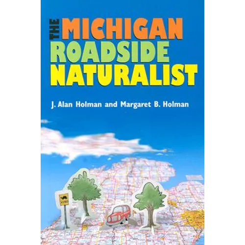 The Michigan Roadside Naturalist - Paperback