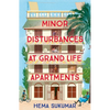 Minor Disturbances at Grand Life Apartments: Your Perfect Uplifting Read for This Summer - Paperback