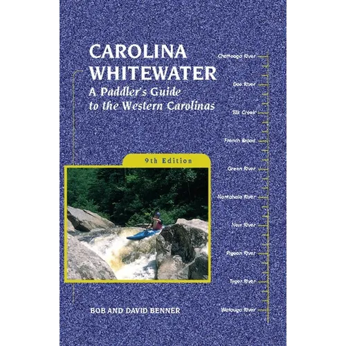 Carolina Whitewater: A Paddler's Guide to the Western Carolinas - Hardcover