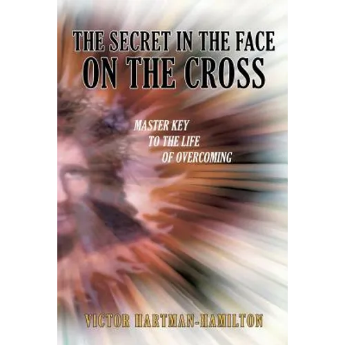 The Secret in the Face on the Cross - Paperback