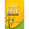 Dare To Live: Understanding Terminal Illness - Paperback