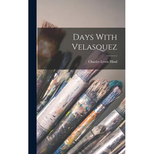 Days With Velasquez - Hardcover