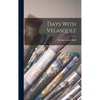 Days With Velasquez - Hardcover