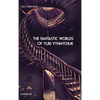 The Fantastic Worlds of Yuri Vynnychuk - Hardcover