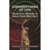 Cornerstones of Life: Practical Wisdom to Build Your Best Self - Paperback