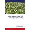 Songs By Hsiao Tyzen: The Interaction Between His Music And Taiwan - Paperback