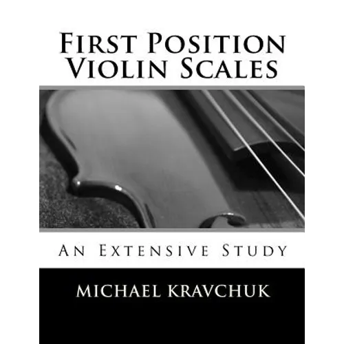 First Position Violin Scales: An In-Depth Study - Paperback