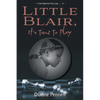 Little Blair, It's Time To Play - Paperback
