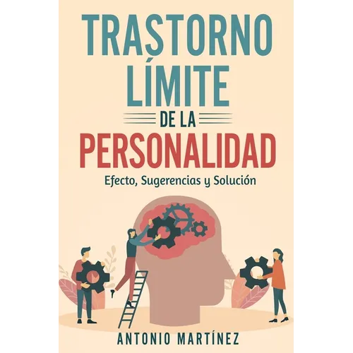 Trastorno Límite de la Personalidad: efecto, sugerencias y solución - Paperback