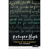 Refugee High: Coming of Age in America - Hardcover