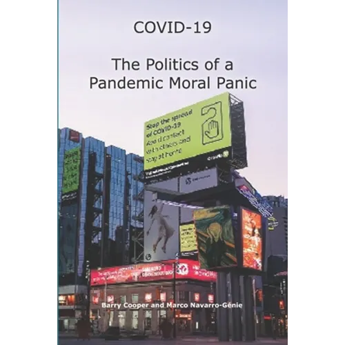 COVID-19 The Politics of a Pandemic Moral Panic - Paperback