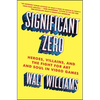 Significant Zero: Heroes, Villains, and the Fight for Art and Soul in Video Games - Paperback