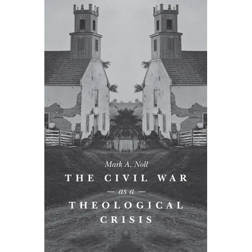 The Civil War as a Theological Crisis - Paperback
