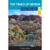 Top Trails of Nevada: Includes Great Basin National Park, Valley of Fire and Cathedral Gorge State Parks, and Basin and Range National Monument - Paperback