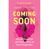 Coming Soon: Great Orgasms and Better Sex at Your Fingertips - Paperback