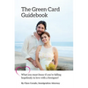The Green Card Guidebook: What You Must Know If You're Falling Hopelessly in Love with a Foreigner - Paperback