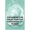 Catherine the Great and the Expansion of Russia - Paperback