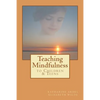 Teaching Mindfulness to Children & Teens - Paperback